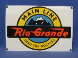 Enamel Sign “Main Line – Rio Grande – Thru the Rockies” 11” x 7 1/2” - Heavy – 1986