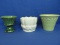 3 Vintage Planters: All Unmarked : Light Green Flower Pot 5” T x 6 1/2” DIA, White 4 1/2” T & Green