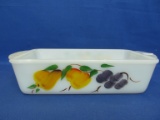 Fire King Gay Fad (Fruit)  One Quart Bread Pan – Hand Painted Glass – USA