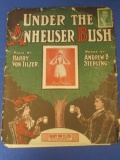 Beer – Old Sheet Music a Waltz Time  “Under the Anheuser Bush” © 1903 (Tin Pan Alley?)