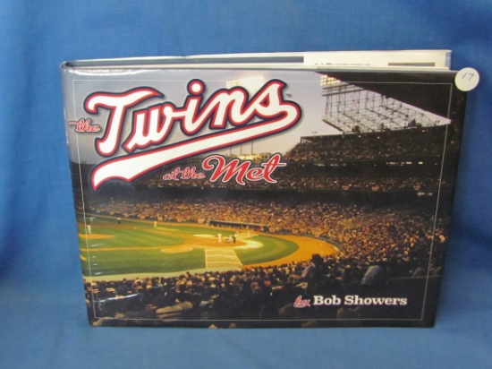 2009 Minnesota Twins At The Met Book – Hardcover – 268 Pages – 9 1/4” x 12 3/8”