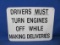 Drivers Must Turn Engines Off While Making Deliveries Metal Sign