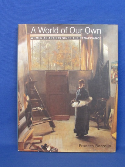 “A World of Our Own – Women as Artists since the Renaissance” 2000 Hardcover