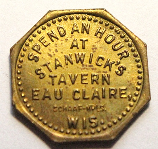 5 Cent Trade Token Stanwicks Tavern Eau Claire, Wisconsin