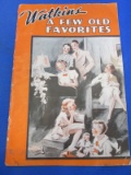 Watkins “ A Few Old Favorites” (1930's Era) –9”x 6” Booklet has Illustration, Photos,