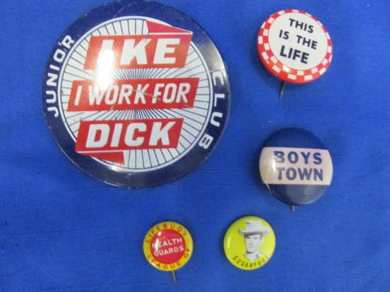 5 Vtg.  Pin-back Buttons: Ike, Sugarfoot, Boys Topwn, Lifebuoy, This is the life