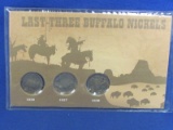 Last Three Years of Buffalo Nickels – with COA – in plastic covering