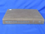 Wells Fargo HC Book – History of Wells Fargo - Copyright 1968 – 334 Pages