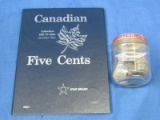 Jar of 45 Old Canadian Nickels (1920-s thru 1960's) & Book w/4 5c