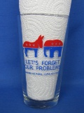 Political Glass Tumbler w Donkey & Elephant “Let's Forget our Problems while we make some new ones”