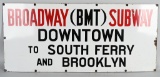 NYC Broadway Subway to Downtown Porcelain Sign