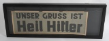 WWII NAZI GERMAN UNSER GRUSS IST HEIL HITLER SIGN
