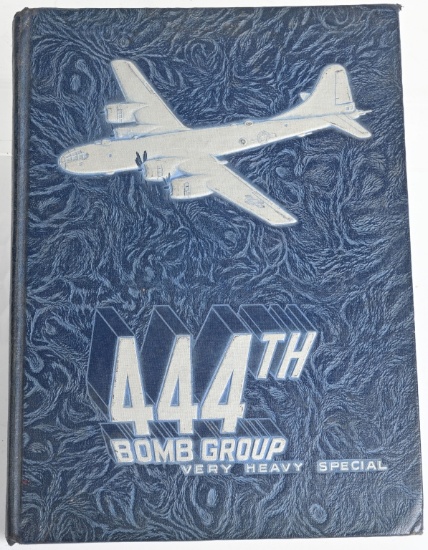 WWII USAAF 444th BOMB GROUP 20TH AF UNIT HISTORY