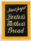 DEXTER'S MOTHER'S BREAD TIN SIGN