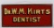 TRADE SIGN ON GLASS: “DR. W.M. KIRTS / DENTIST”