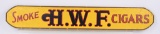 SMOKE H.W.F. CIGARS WOOD SIGN