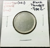 Type II BLANK PLANCHET Error -QUARTER