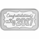 Congratulations Class Of 2017 .999 Silver 1 oz Bar