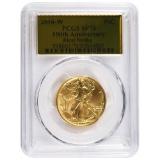 Certified American $25 Gold Eagle 2016 SP70 PCGS 100th Anniversary First St