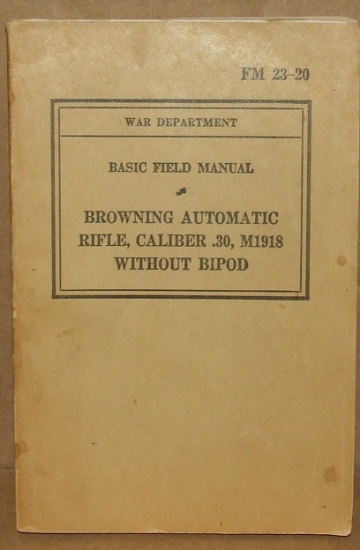 FM 23-20 Browning Automatic Rifle Cal .30  M1918 W/O Bipod