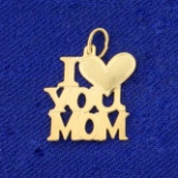 I Love You Mom Pendant Or Charm In 14k Yellow Gold