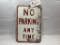 No Parking Any Time - meatal sign, 18