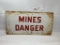 Mines Danger - metal sign, 24