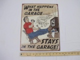 Metal What happens in my garage?STAYS in my garage! Sign, 12.5