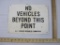 Metal No Vehicles Beyond this Point Sign, NC Wildlife Resources Commission, 6 oz
