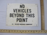 Metal No Vehicles Beyond this Point Sign, NC Wildlife Resources Commission, 6 oz
