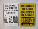 Two Metal Beer Signs including 24 Hours a Day and Basic Food Groups, Kalan, 8 oz