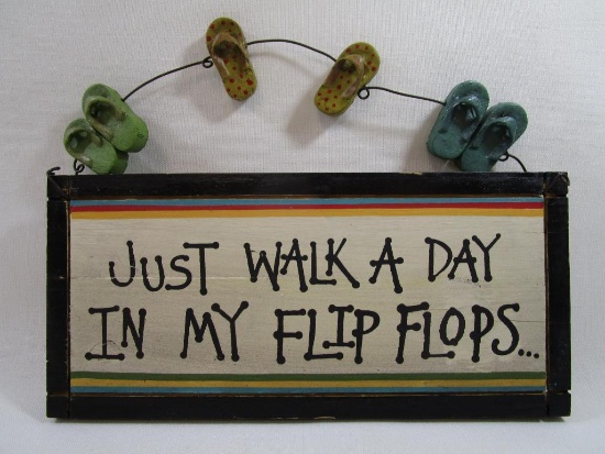 Just Walk A Day In My Flip Flops? Painted Wood Sign, Ohio Wholesale Inc., approx 5.5 x 11.5 inch