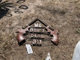 686 - ABSOLUTE - WE DONT CALL 911 SIGN