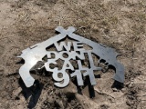 754 - ABSOLUTE - WE DONT CALL 911 SIGN