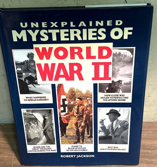 "Unexplained Mysteries of World War II" By Robert Jackson