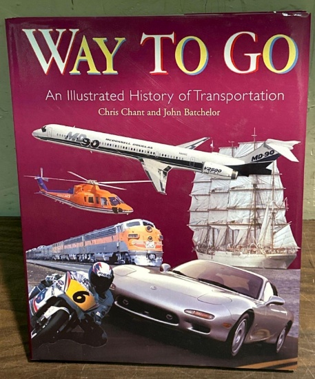 "Way to Go An Illustrated History of Transportation"