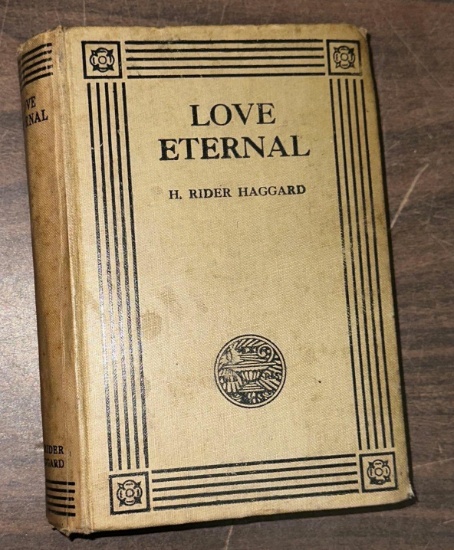 "Love Eternal" By H. Rider Haggard from 1918- First Edition