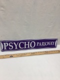 Approx 24in Long Psycho Parkway Metal Sign