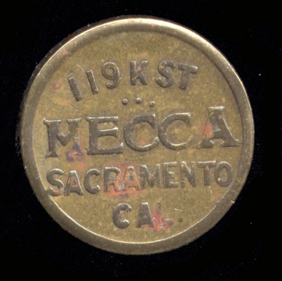 Sacramento, Cal ... Mecca  ... Old Token