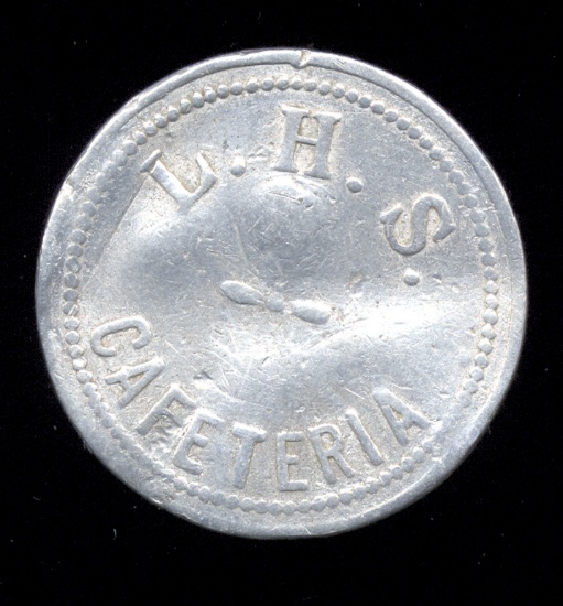 L. H. S. ... Good for 25 Cents ... Old High School Lunch Room Token