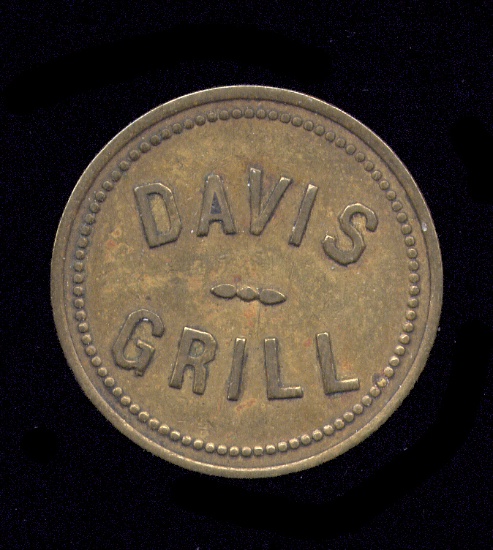 Davis Grill ... Good for 10 cents Old Token