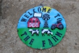 Welcome To The Farm Sign . Painted Round Hanging Sign W/ Cutouts ~