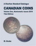 2019 Charlton Standard Catalogue. Volume #1: Numismatic Issues, 72nd Edition