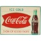 Ice Cold Coca-Cola Sign of Good Taste Bottle Sign