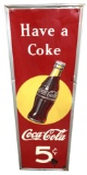 Have A 5 Cent Coca Cola Tin Sign