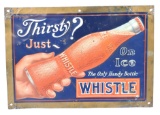 Thirsty Just Whistle Soda Embossed Tin Tacker Sign