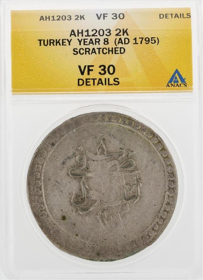 AH1203 2 Kurush Turkey Year 8 AD 1795 Scratched Coin ANACS VF30 Details