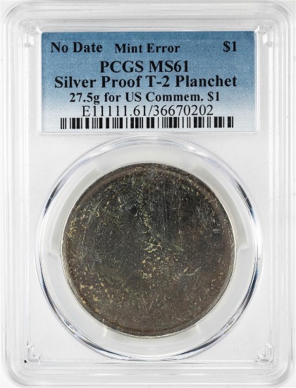 No Date Proof $1 Mint Error T-2 Silver Planchet PCGS MS61