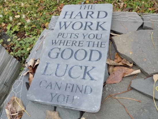 ''The Hardwork - Good Luck'' Stone Sign, 12'' x 24'', Nice