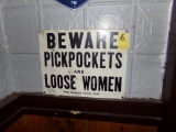 Beware Pick Pockets and Loose Women Tin Sign